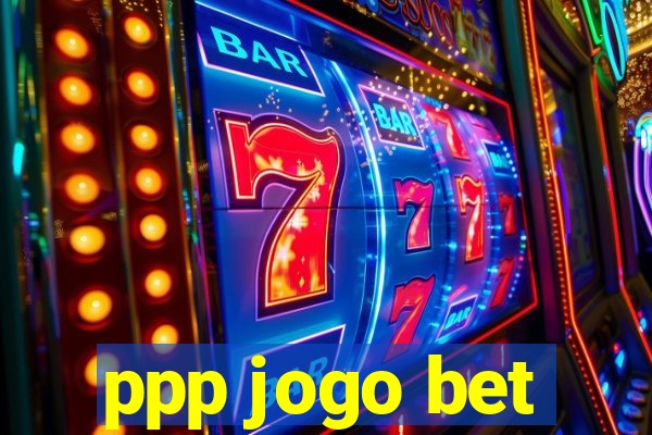 ppp jogo bet